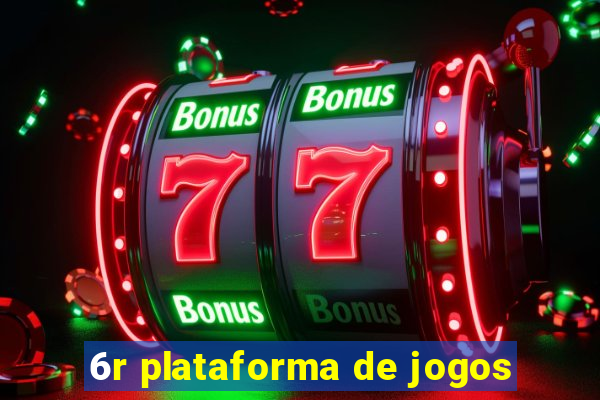 6r plataforma de jogos